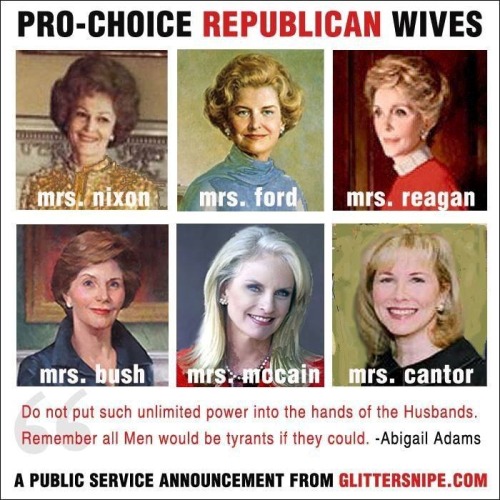 Meet 6 Pro Choice GOP Wives&ldquo;Here are six spouses of notable anti-choice Republicans who ha
