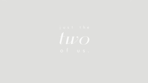oddbucky:“Just the two of us against the rest of the world.”