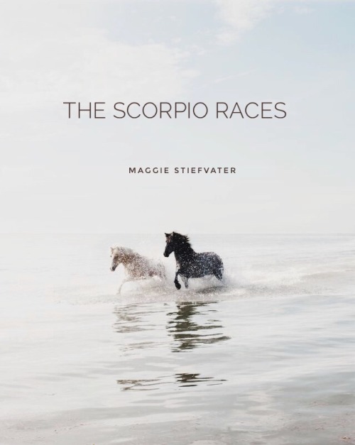 maradyeries:The Scorpio Races | 2011 It is the first day of November and so, today, someone will