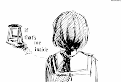 paralian-s:  » if that’s me inside and it’s really who i am, i should die. « 