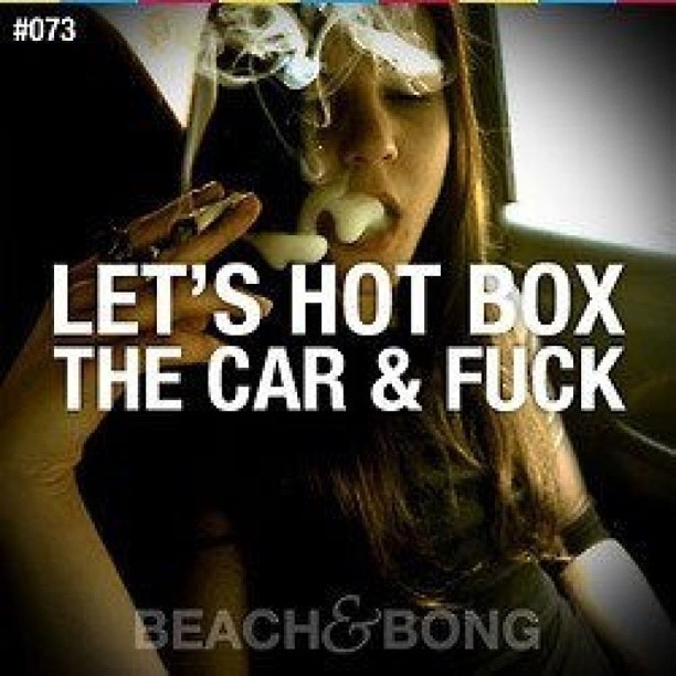 drizzydre322:  Oh yea baby #TREGang #CarSex #Weed #Smoke 