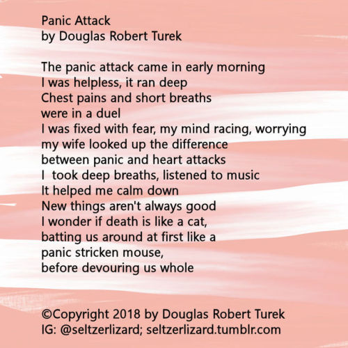 Panic Attack by Douglas Robert TurekTrue story.  I had my first panic attack.  Throughout 