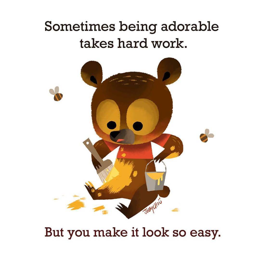 Sometimes being adorable takes hard work. But you make it look so easy.
Happy friday. Tag anyone you want to send this msg to.
#winniethepooh #cub #bear #illustration #joeychouart #joeychou #disney #honeybear #bees