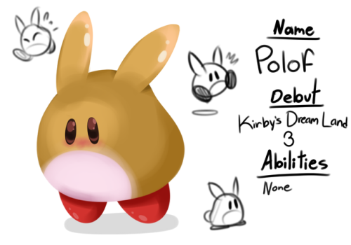 linkandorf: Polof!This little rabbit friend is barely even an enemy. Polof just runs away when Kirby