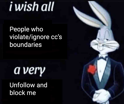 hearty-an0n:[ID: the bugs bunny in a suit meme edited to say “i wish all people who violate/ignore c