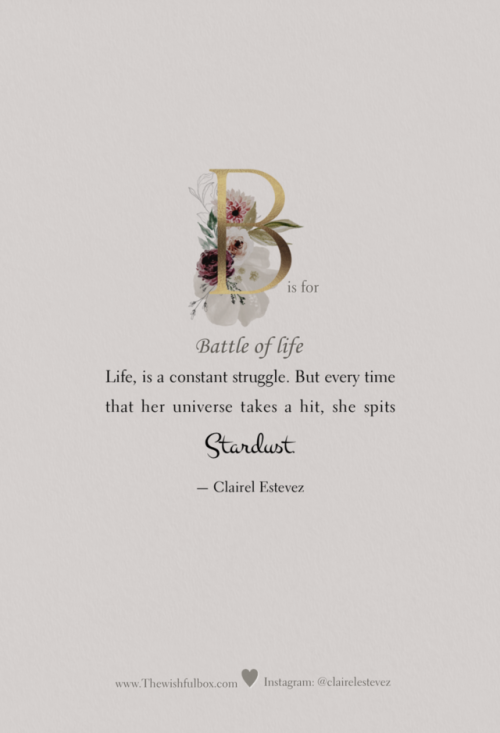 ~ Battle of life ~www.thewishfulbox.comInstagram @clairelestevez