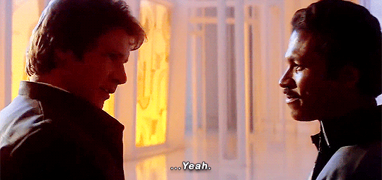 fyeahsolo:  We go back a long way, Lando and me.