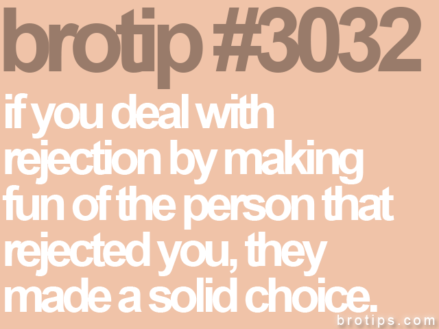 brotips:  Like are you seriously going to act like you never wanted them in the first