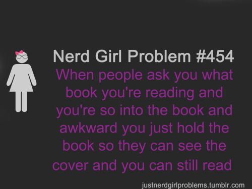 hazels-abused-lungs:justnerdgirlproblems:suggested by anonymousI literally have to do this at least 