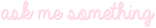 ivitame:  magdamilo:  ♡ ask me a question ♡   
