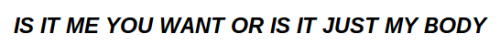nakedly:  What do you want from me? 7/10/14 