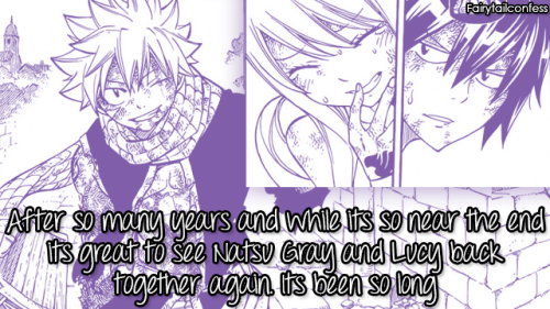  After so many years and while its so near the end its great to see Natsu Gray and Lucy back togethe