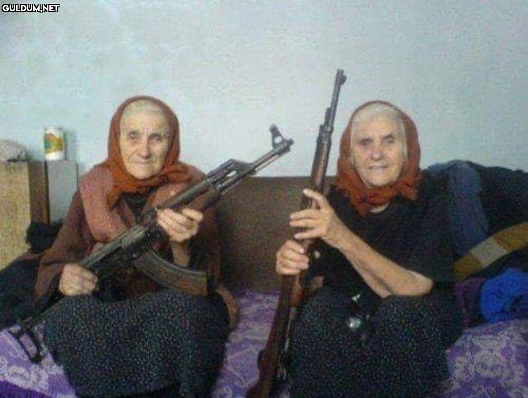 Savaşman guzum
Ak-47 nine....