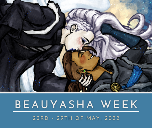 beauyasha-week:Bidet, Critters! The votes are in, and the official prompts for Beauyasha Week 2022 h