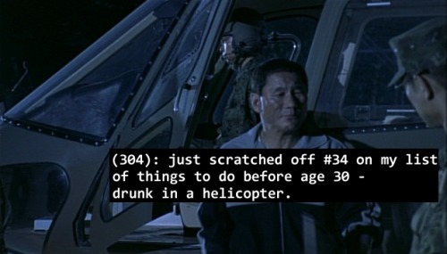 (304): just scratched off #34 on my list of things to do before age 30 - drunk in a helicopter.