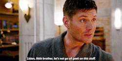 hopelesslyhiddled:  Dean’s personality