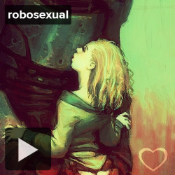 robodatefriend-archives: robosexual - because there's something about a mechanical lover. ღ  01. superconductor - beautiful small machines 02. automatic - the pointer sisters 03. stronger - sigma 04. supersonic - she 05. in tokyo - studio killers 06.