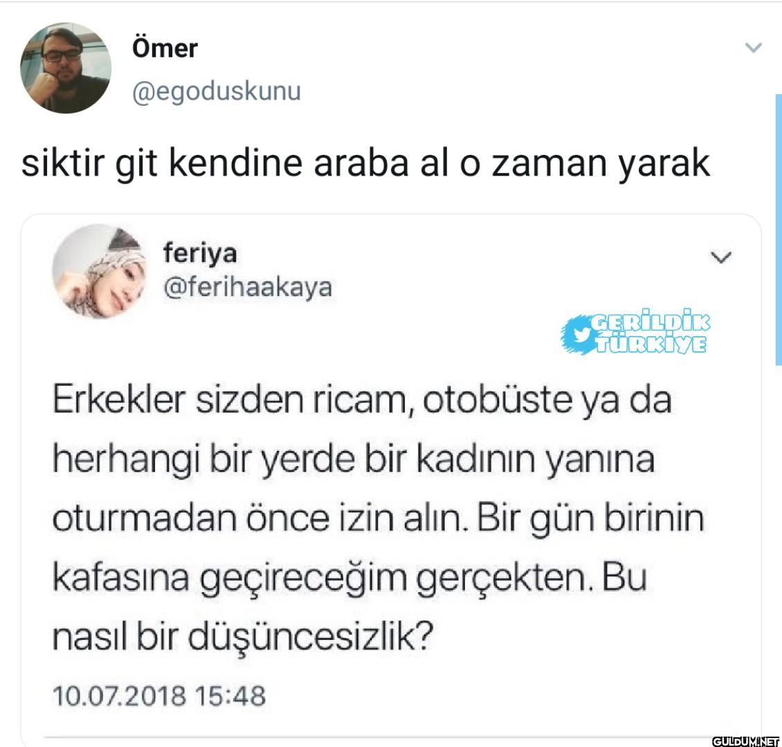 Ömer @egoduskunu siktir...