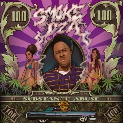 Smoke Dza-What We Talkin About SUBSTANCE ABUSE MIXTAPE COMING SOON!