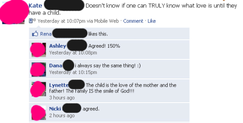 You ladies sound like a super fun cult group of gals. When can we all get together and braid each other’s hair? I feel like we have so much in common.
I mean, sure I can only begin to imagine what TRUE LOVE is - unlike you enlightened moms - but...