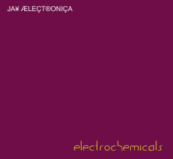 JA¥ ÆLEÇT®ONIÇA - “ELECTROCHEMICALS”