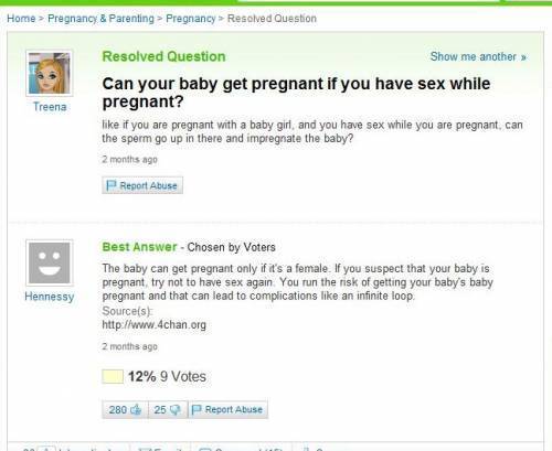 Links Round-Up
It’s the 3rd round-up of the week, so I thought I’d start things off with a little edumakation. ‘Can a baby get pregnant if you have sex while pregnant?’ Why, yes, yes it can. It’s called nawledge, people. (via Yahoo! Answers)
•...