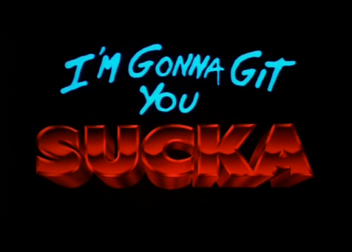 I’m Gonna Git You Sucka (1988)