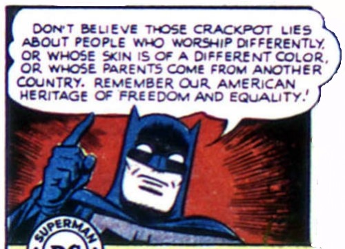 comicallyvintage:Wise words from the Batman. I would prefer that freedom and equality weren’t viewed through the lens of American Exceptionalism. 