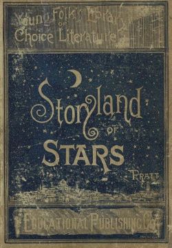 theowlhooteth:  storyland of stars ~mara l. pratt 1892 
