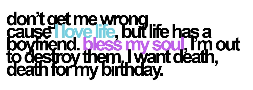 wordgraphics:   Death For My Birthday - Say AnythingRequest for falgoustt   I WAS