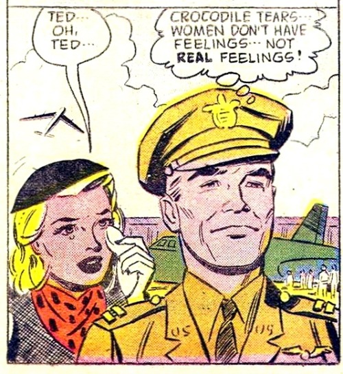 comicallyvintage: Women Don’t Have Feelings.