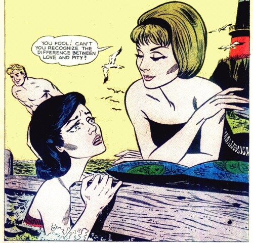 comicallyvintage:   Can’t You Recognise The Difference Between Love And Pity?  