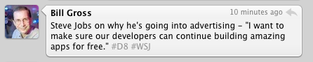 Thanks to @Bill_Gross for tweeting from the D8 conference. What a great quote this is, on a number of levels:
• I wasn’t aware that Apple was running at a loss prior going into the advertising game.
• While Apple have done a great job fostering a...