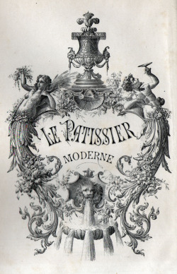 (via misswallflower) ah, but what makes a patissier &lsquo;moderne&rsquo;?