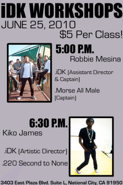 marilyngrace:  kevsioco:  Just finished making the flyer for iDK Workshops!LOL, sorry, I’m not much of an artist.   All classes are only ŭ! This will all take place at MLC3403 East Plaza Blvd. Suite L, National City, CA 91950 Friday June 25, 2010Robbie