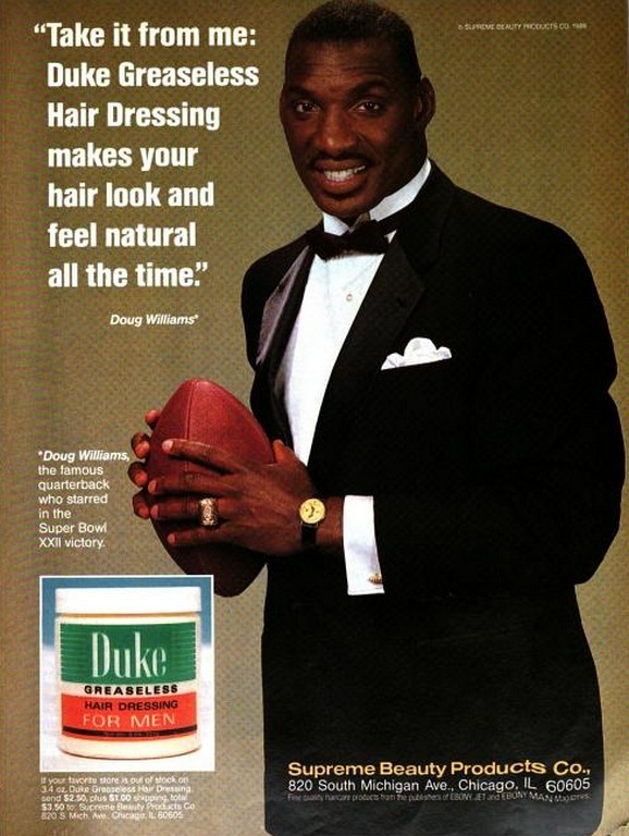 Duke Greaseless* *-Doug Williams  is the only starting African American quarterback