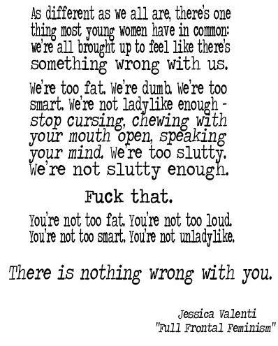 chainsawmascara:  jenfemmeinist:  becauseiamawoman:  i-am-the-lighthouse:  (via putaperohonrada)