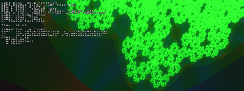 ダウンロード mandelbrot.zip
gist:525284
よくあるマンデルブロー集合のビューアを作った。緑が発散までの回数、赤青は発散した向き。
操作    操作 効果     ドラッグ 移動   ダブルクリック 移動   マウスホイール 拡大・縮小   右ドラッグ 定数の調整   右クリック モード切り替え (ジュリア集合とか)   左クリックしながらマウスホイール 繰り返し回数の調整   右クリックしながらマウスホイール モード切り替え (ジュリア集合とか)  ...