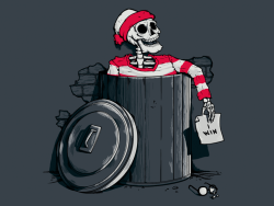 wickedclothes:  Introducing the hide and seek world champion, Waldo, who won the national competition by hiding out in a trash can for six months. Unfortunately, there are some problems that come from staying in a tin can for so long. But hey, at least