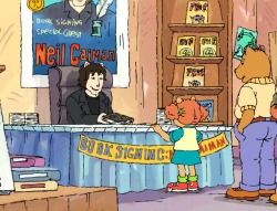 thedailywhat:  Role Model of the Day: Award-winning sci-fi novelist Neil Gaiman will be animated for a guest stint on an upcoming episode of the long-running kid’s show Arthur, in which he inspires one of Elwood City’s budding graphic novelists to