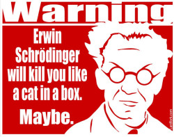 fuckyeahdementia:  Erwin Schrödinger will