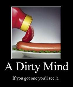 A Dirty Mind  I has One