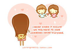 saranghae012:  I never knew it would be this hard to lose someone I never truly had… &lt;/3