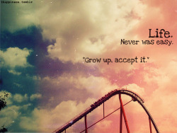 grow up :)