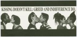 robotsharks:  mekhismind:  “Kissing Doesn’t Kill“ (Black and white postcard) from 1980’s ACT UP campaign for HIV/AIDS awareness.   This is the banner that was put up on buses to create awareness! a lot of companies cropped out the bottom so I