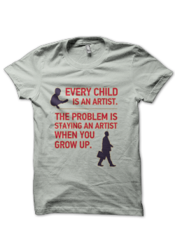 wickedclothes:  Every child is an artist. The problem is staying an artist when you grow up. 
