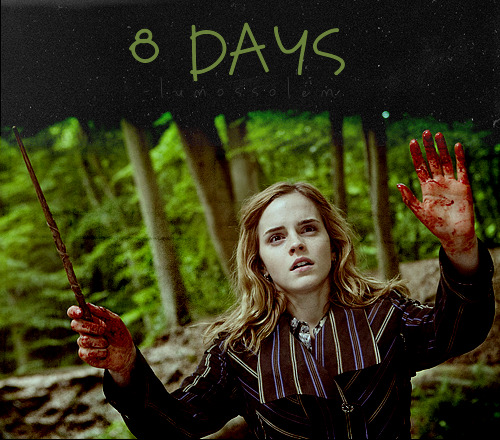 -lumossolem:  8 DAYS! 
