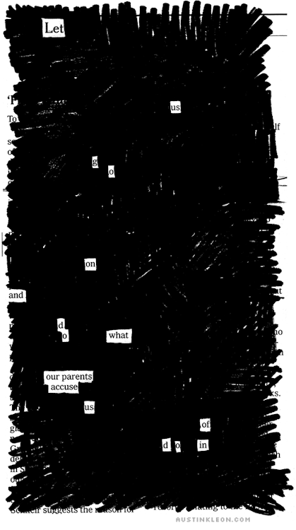 newspaperblackout:  LET US GO ON : a newspaper blackout poem by Austin Kleon