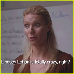 bornwithglitter:  obsessionful:  gleeky:   Dina Lohan is spitting mad at “Glee” after last night’s show featured a scene in which Gwyneth Paltrow, playing a substitute Spanish teacher, instructed her students in the language by asking them questions