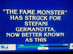 tighterthanplastic:  THIS WAS JUST ON JEOPARDY LOL I heard it from 3 rooms away &amp; went running into the living room. 